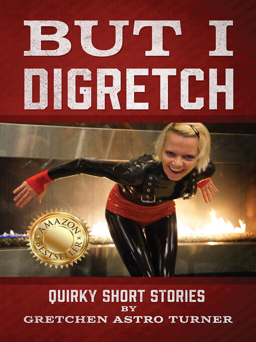 Title details for But I Digretch by Gretchen Astro Turner - Available